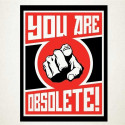 You Are Obsolete